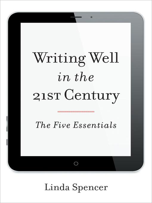 Title details for Writing Well in the 21st Century by Linda Spencer - Available